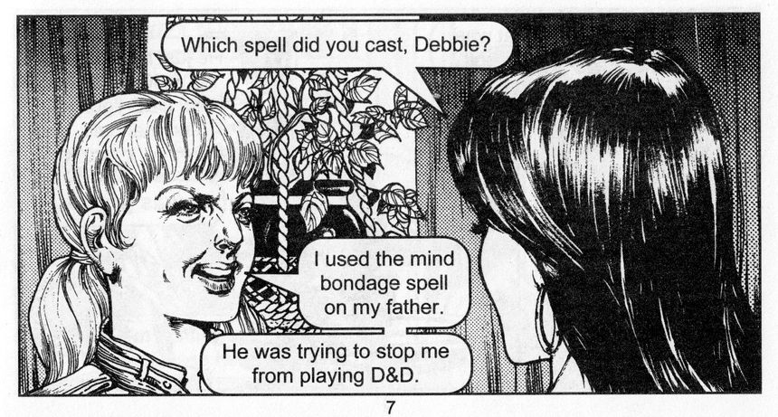 Une BD de Jack Chick : "Quel sort as-tu lancé, Debbie ?" "J'ai utilisé un sort d'esclavage mental sur mon père. Il tentait de m'empêcher de jouer à D&D".