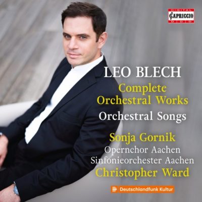 Discographic premieres for Leo Blech on the occasion of the